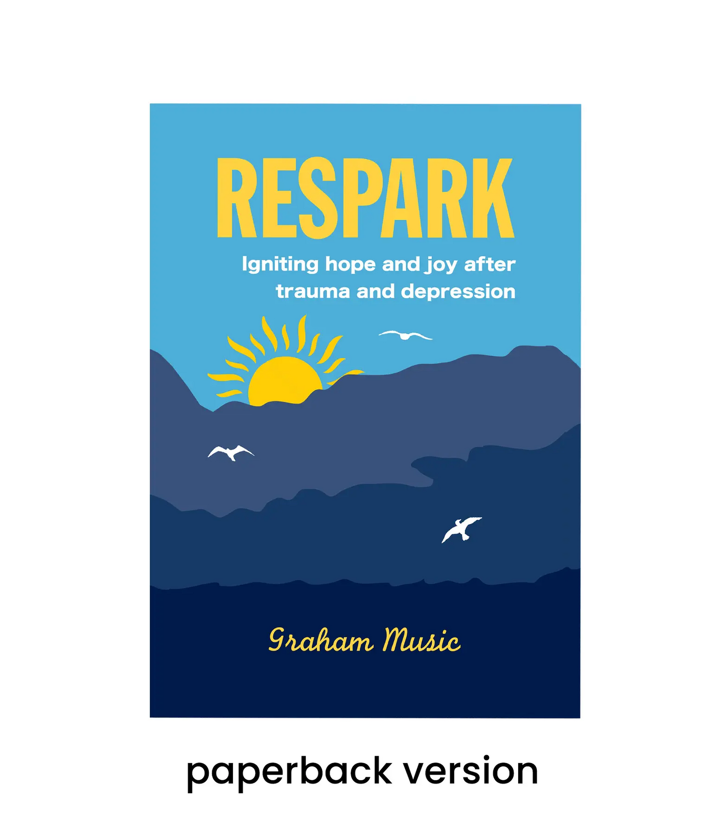 Direct Sales: RESPARK. Igniting Hope and Joy after Trauma and Depression (paperback 2022)